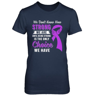 Being Strong Choice Stomach Alzheimer's Epilepsy Awareness-T-Shirt & Hoodie-Women's T-Shirt-Navy
