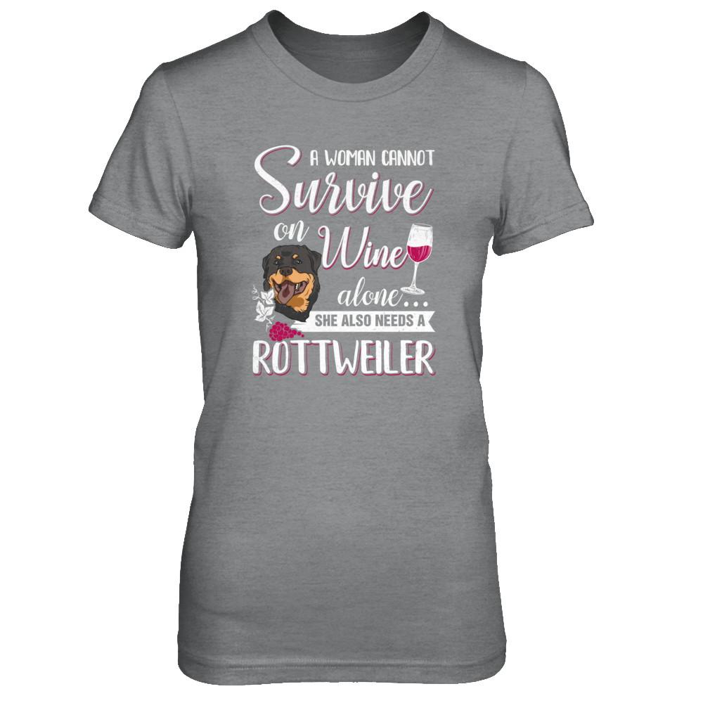 A Woman Can't Survive On Wine Alone Rottweiler Dog-T-Shirt & Tank Top-Women's T-Shirt-Sport Grey