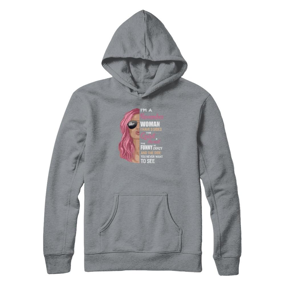 Im A November Woman I Have 3 Sides November Girl Birthday Gift-T-Shirt & Tank Top-Pullover Hoodie-Light Steel