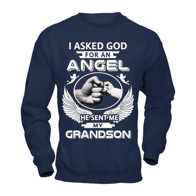 I Asked God For An Angel He Sent Me My Grandson-T-Shirt & Hoodie-Crewneck Sweatshirt-Navy