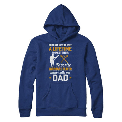 Funny My Favorite Lacrosse Player Calls Me Dad-T-Shirt & Hoodie-