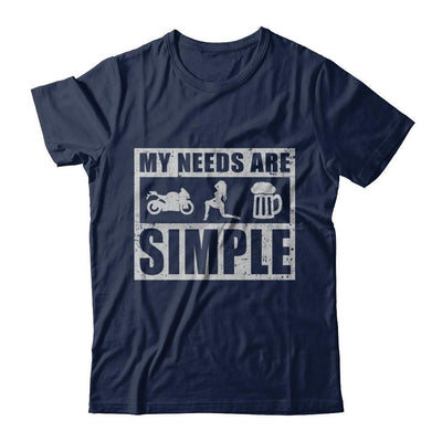 My Needs Are Simple Beer Motorcycle Women-T-Shirt & Hoodie-Classic T-Shirt-Navy