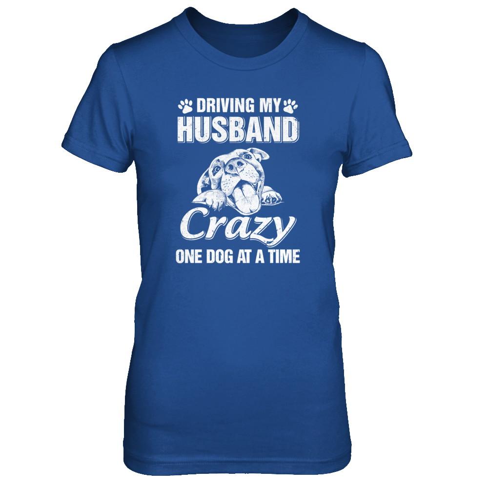 Driving My Husband Crazy One Dog At A Time Car Wife Gift-T-Shirt & Tank Top-Women's T-Shirt-Royal
