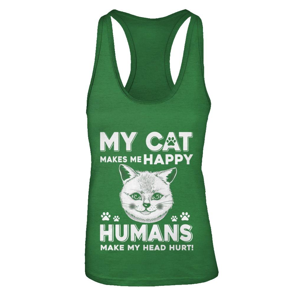 My Cat Makes Me Happy Humans Make My Head Hurt-T-Shirt & Tank Top-Women's Ideal Racerback Tank-Kelly Green