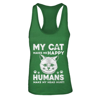 My Cat Makes Me Happy Humans Make My Head Hurt-T-Shirt & Tank Top-Women's Ideal Racerback Tank-Kelly Green