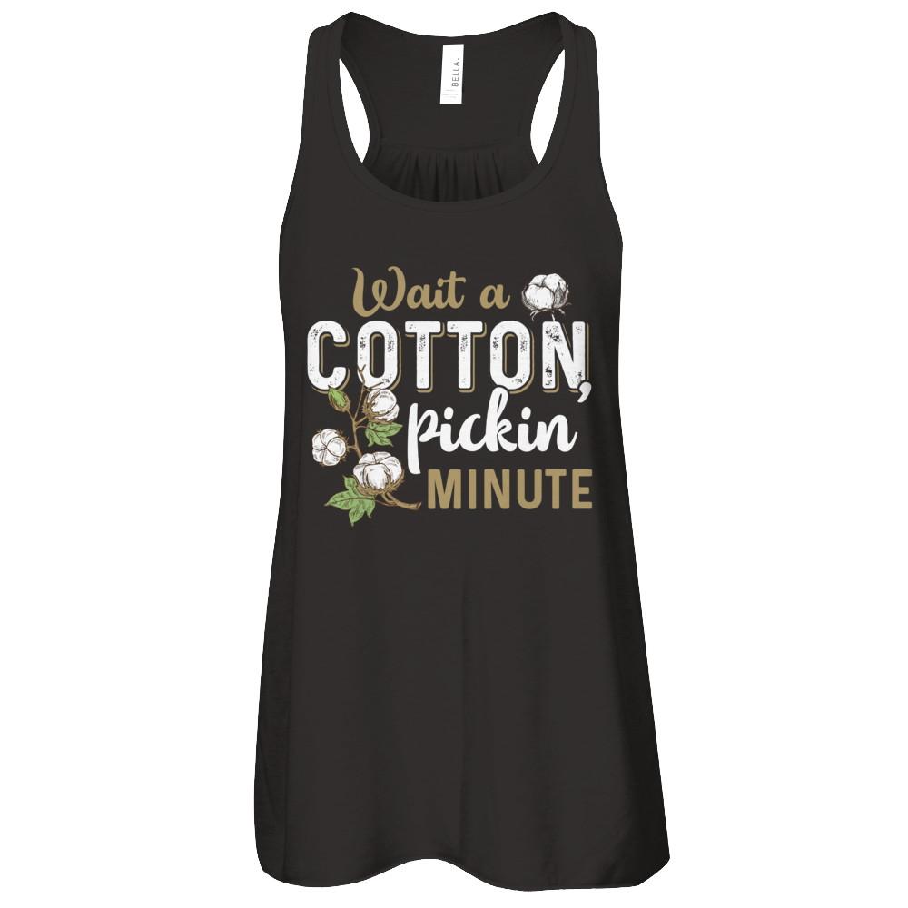Wait A Cotton Pickin' Minute