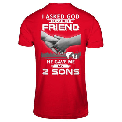 I Asked God For A Best Friend He Gave Me My Two Sons-T-Shirt & Hoodie-Premium T-Shirt-Red