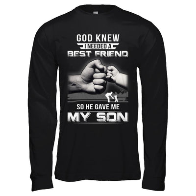 God Knew I Needed A Best Friend So He Gave My Son-T-Shirt & Hoodie-Long Sleeve T-Shirt-Black