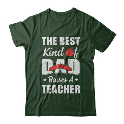 Best Kind Of Dad Raises A Teacher Bearded Fathers Day-T-Shirt & Hoodie-Classic T-Shirt-Forest Green