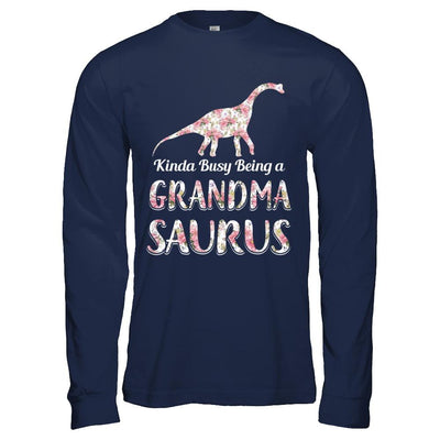 Grandma Saurus Dinosaur Kinda Busy Being A Grandmasaurus-T-Shirt & Hoodie-Long Sleeve T-Shirt-Navy
