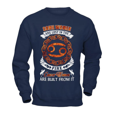 Some Women Are Lost In The Fire And Cancer Women Are Built From It-T-Shirt & Hoodie-Crewneck Sweatshirt-Navy