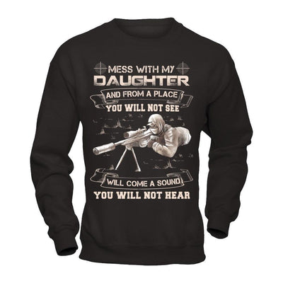 Mess With My Daughter And From A Place You Will Not See-T-Shirt & Hoodie-Crewneck Sweatshirt-Black