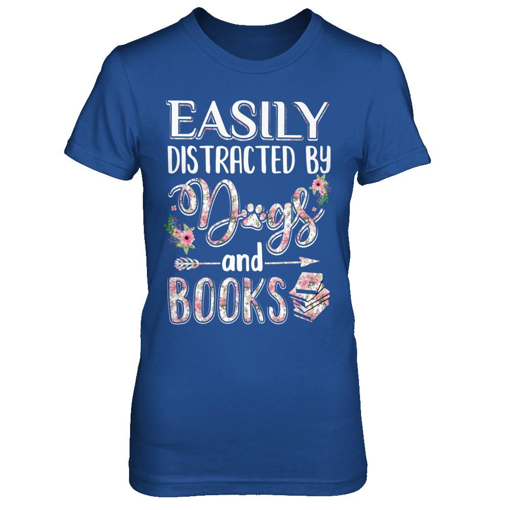 Easily Distracted By Dogs And Books-T-Shirt & Hoodie-Women's T-Shirt-Royal