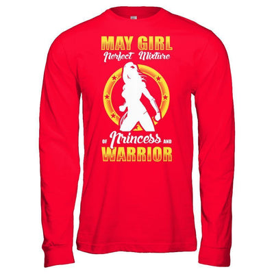 May Girl Perfect Mixture Of Princess And Warrior-T-Shirt & Hoodie-Long Sleeve T-Shirt-Red