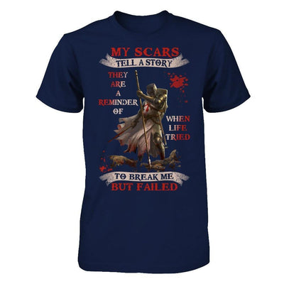 Knights Templar My Scars Tell A Story They Are A Reminder Of When Life Tried-T-Shirt & Hoodie-Classic T-Shirt-Navy