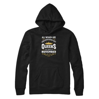 All Women Are Created Equal But Queens Are Born In November-T-Shirt & Tank Top-Pullover Hoodie-Black