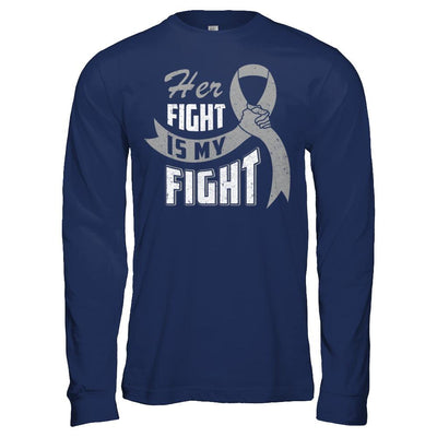 Her Fight is My Fight Brain Cancer Grey Gray Awareness Ribbon-T-Shirt & Hoodie-Long Sleeve T-Shirt-Navy