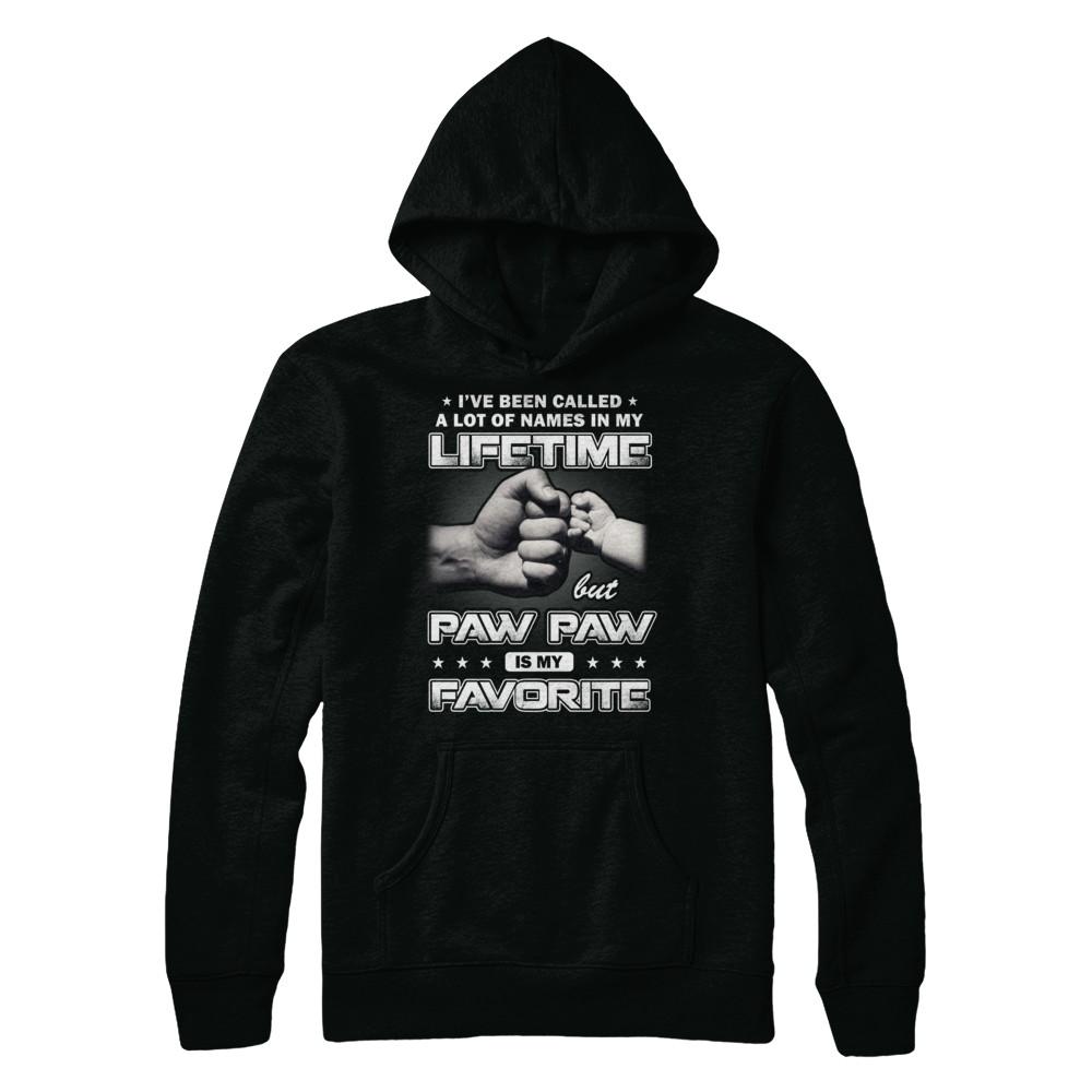 I've Been Called A Lot Of Names But Paw Paw Is My Favorite-T-Shirt & Hoodie-Pullover Hoodie-Black