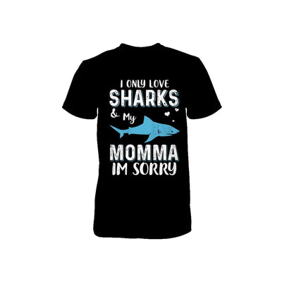 I Only Love Sharks And My Momma I'm Sorry Youth-Youth Shirt-Toddler T-Shirt-Black