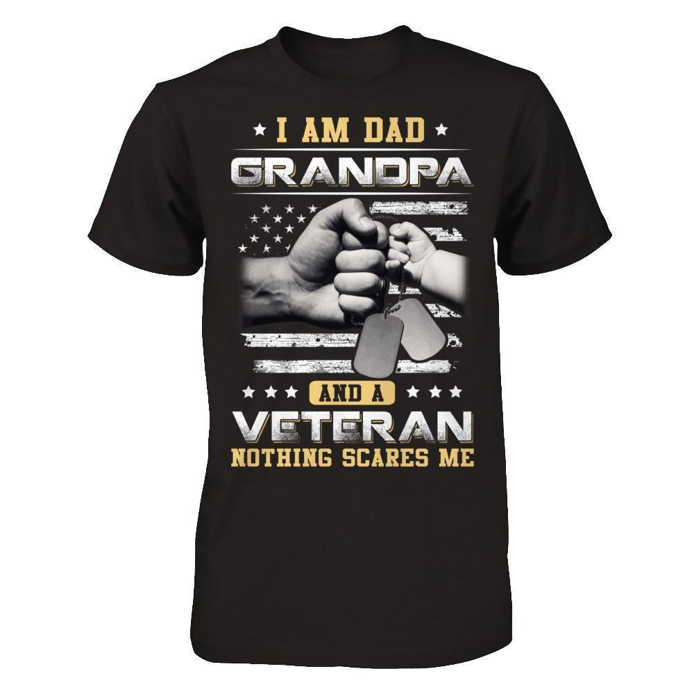 I'm A Dad Grandpa And A Veteran Nothing Scares Me-T-Shirt & Hoodie-Classic T-Shirt-Black
