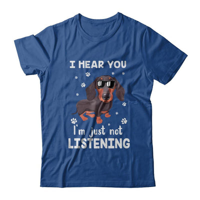 I Hear You I'm Just Not Listening Funny Dachshund-T-Shirt & Hoodie-Classic T-Shirt-Royal