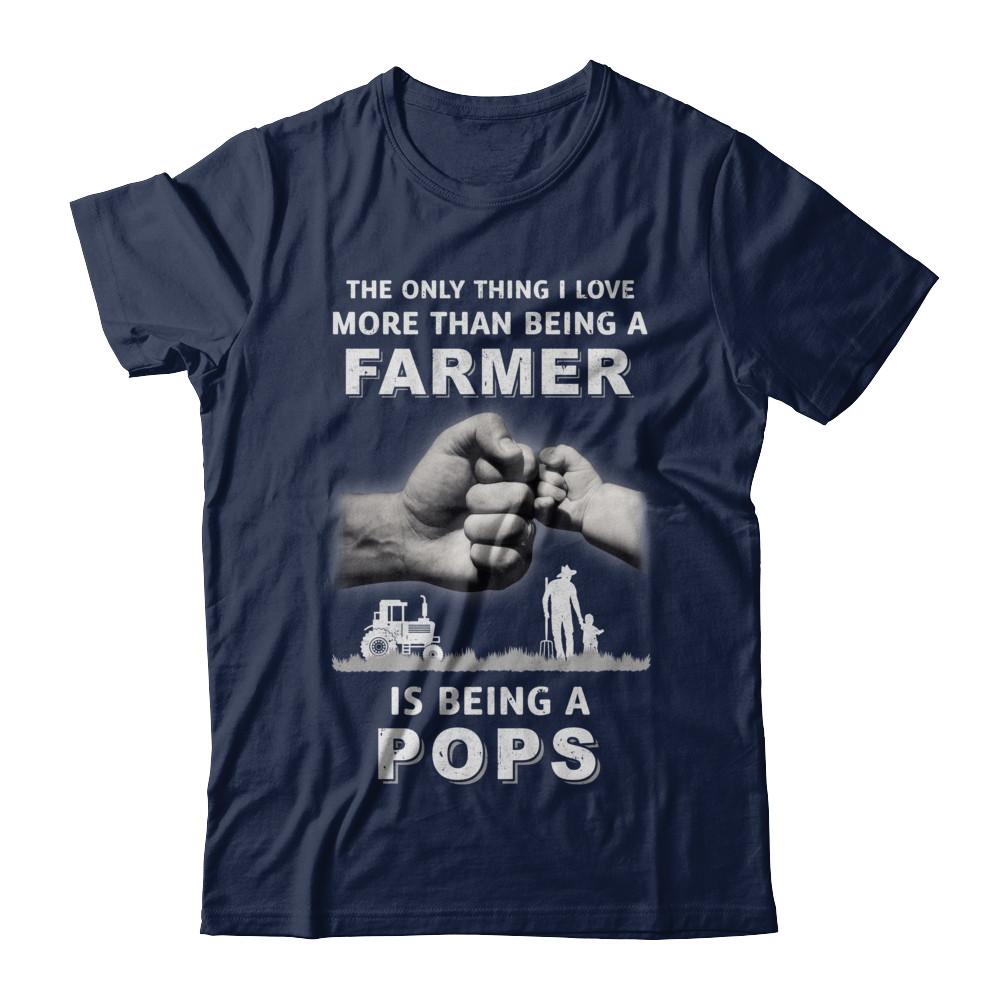 Love More Than Farmer Being A Pops Fathers Day-T-Shirt & Hoodie-Classic T-Shirt-Navy