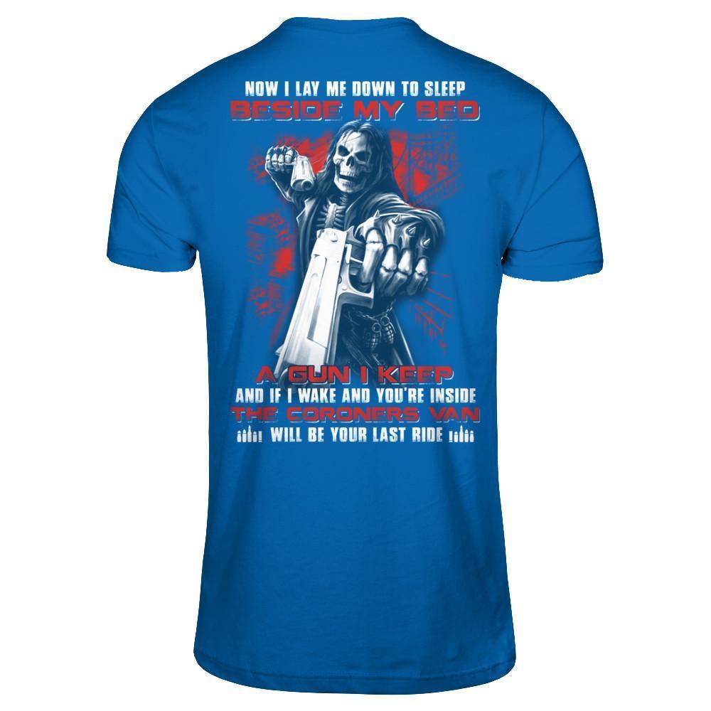 Now I Lay Me Down To Sleep Beside My Bed A Gun I Keep-T-Shirt & Hoodie-Classic T-Shirt-Royal