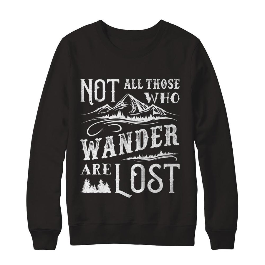 Not All Who Wander Are Lost Adventure Travel-T-Shirt & Sweatshirt-Crewneck Sweatshirt-Black