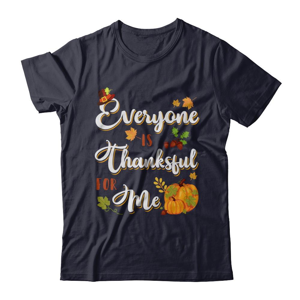 Everyone Is Thankful For Me Thanksgiving Day-T-Shirt & Sweatshirt-Premium T-Shirt-Midnight Navy