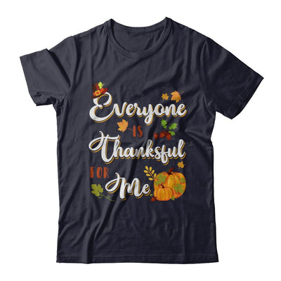Everyone Is Thankful For Me Thanksgiving Day-T-Shirt & Sweatshirt-Premium T-Shirt-Midnight Navy