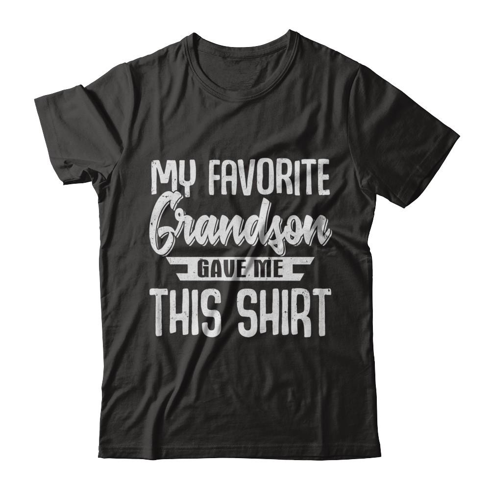 My Favorite Grandson Gave Me This-T-Shirt & Hoodie-Classic T-Shirt-Black