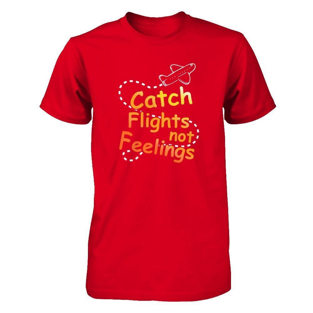 Catch Flights Not Feelings-T-Shirt & Tank Top-Premium T-Shirt-Red