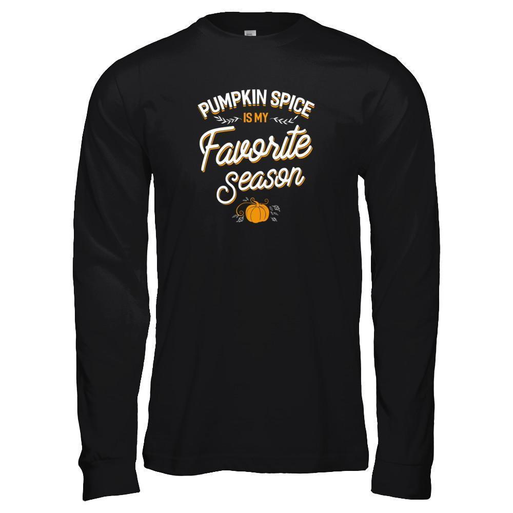 Pumpkin Spice Is My Favorite Season-T-Shirt & Tank Top-Long Sleeve T-Shirt-Black