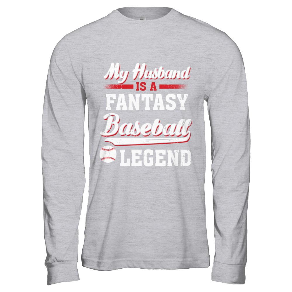 My Husband Is A Fantasy Baseball Legend-T-Shirt & Hoodie-Long Sleeve T-Shirt-Sport Grey