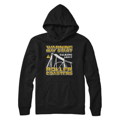 Warning May Start Talking About Roller Coasters-T-Shirt & Hoodie-Pullover Hoodie-Black