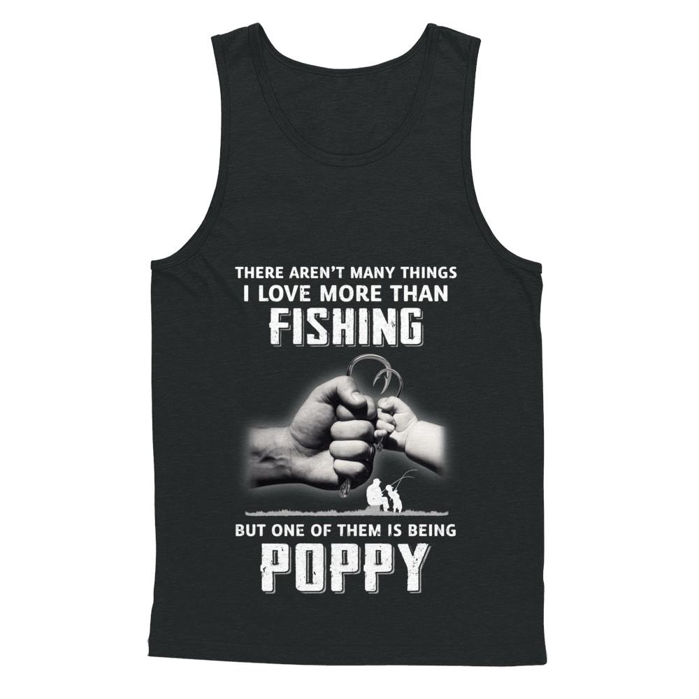 I Love More Than Fishing Being Poppy Funny Fathers Day-T-Shirt & Hoodie-Unisex Tank-Black