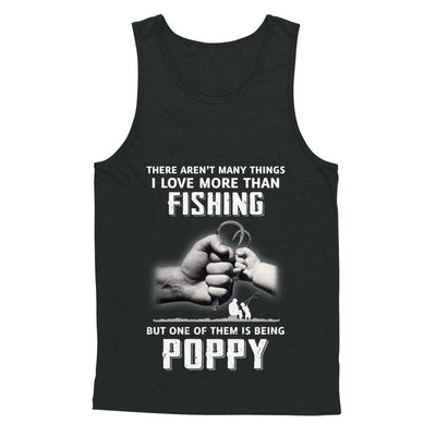 I Love More Than Fishing Being Poppy Funny Fathers Day-T-Shirt & Hoodie-Unisex Tank-Black