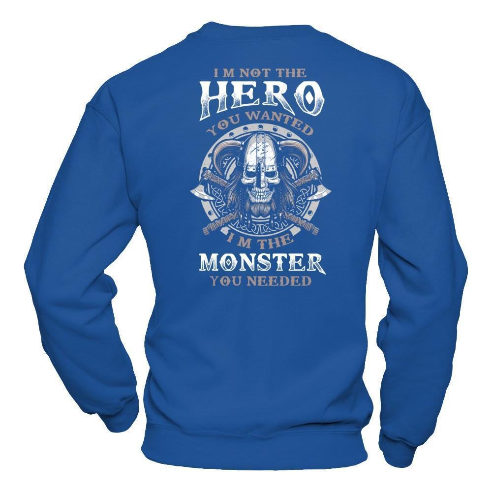 Viking I'm Not The Hero You Wanted I'm The Monster You Needed-T-Shirt & Hoodie-Crewneck Sweatshirt-Royal