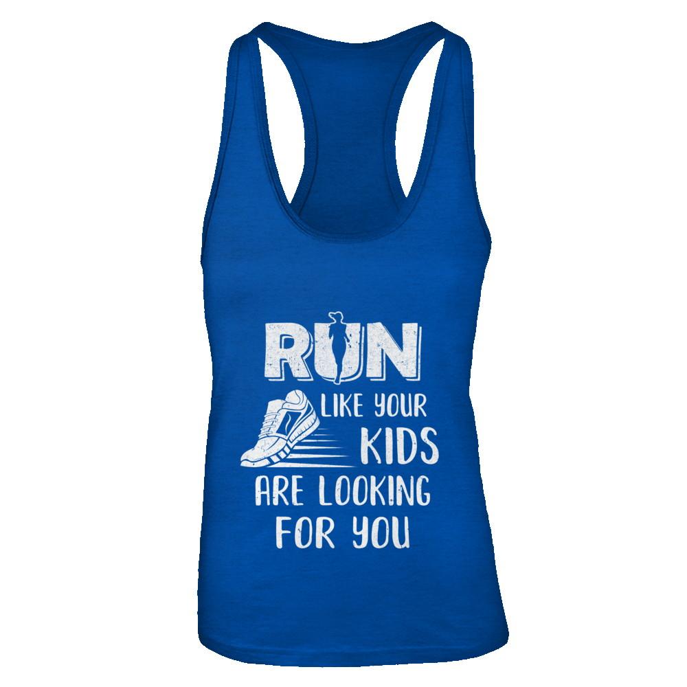Run Like Your Kids Are Looking For You Funny Mom Mommy-T-Shirt & Tank Top-Women's Ideal Racerback Tank-Royal