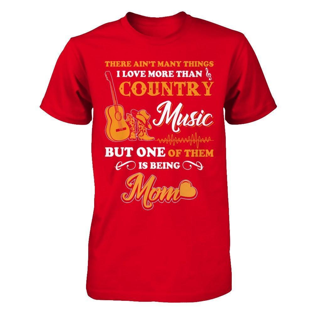 I Love More Than Country Music But One Of Them Is Being Mom-T-Shirt & Hoodie-Premium T-Shirt-Red