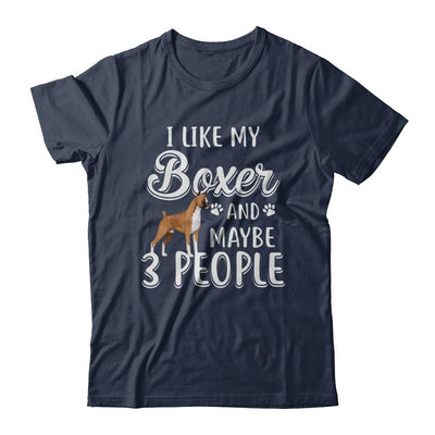 I Like My Boxer And Maybe 3 People-T-Shirt & Hoodie-Classic T-Shirt-Navy