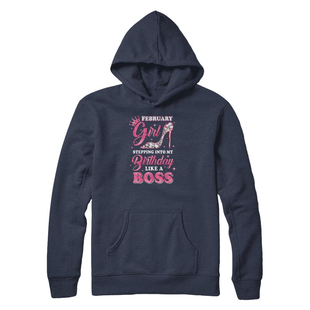 February Girl Stepping into my birthday like a boss Gift-T-Shirt & Tank Top-Pullover Hoodie-Navy