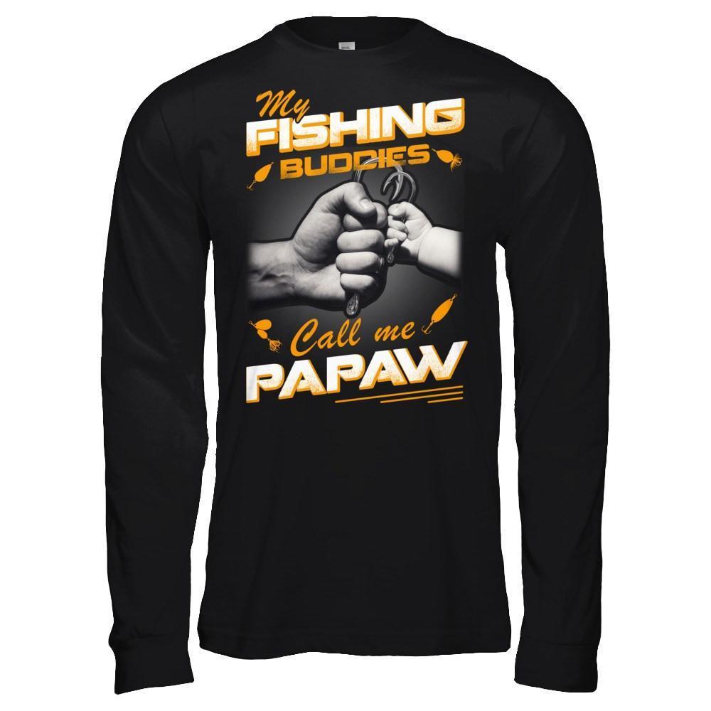 My Fishing Buddies Call Me Papaw-T-Shirt & Hoodie-Long Sleeve T-Shirt-Black