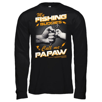 My Fishing Buddies Call Me Papaw-T-Shirt & Hoodie-Long Sleeve T-Shirt-Black
