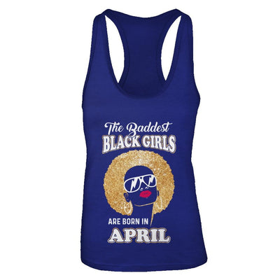 Baddest Black Girls Are Born In April Birthday-T-Shirt & Tank Top-Women's Ideal Racerback Tank-Royal