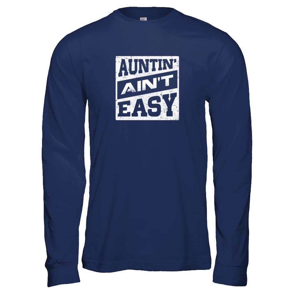Auntin' Ain't Easy Funny Aunt-T-Shirt & Tank Top-Long Sleeve T-Shirt-Navy