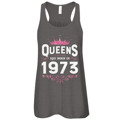 Queens Are Born In 1973 Birthday Gift-T-Shirt & Tank Top-