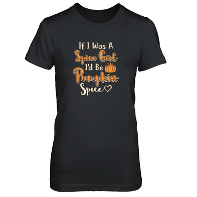 Halloween If I Was A Spice Girl I'd Be Pumpkin Spice-T-Shirt & Tank Top-Women's T-Shirt-Black