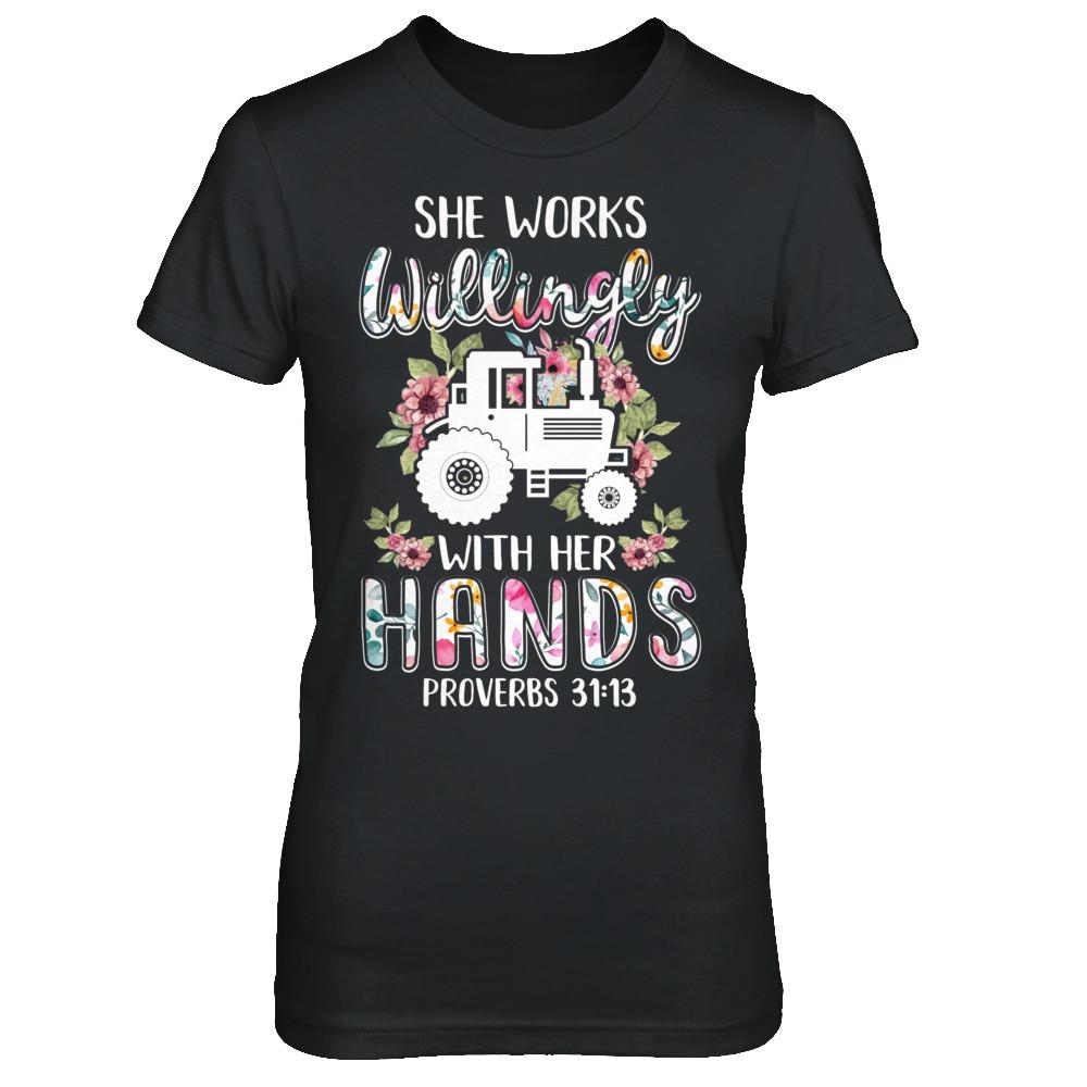 She Works Willingly With Her Hands Farming Farmer-T-Shirt & Hoodie-Women's T-Shirt-Black