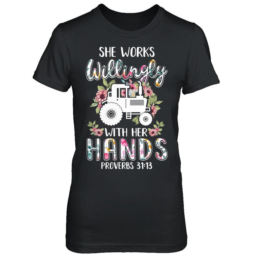 She Works Willingly With Her Hands Farming Farmer-T-Shirt & Hoodie-Women's T-Shirt-Black
